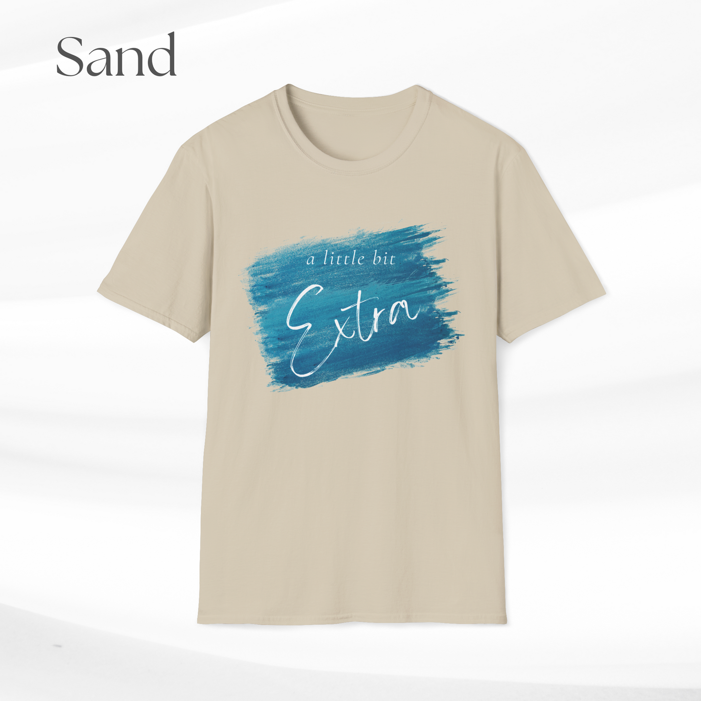 Humorous Unisex Softstyle T-Shirt - "A Little Bit Extra" Casual Statement Tee