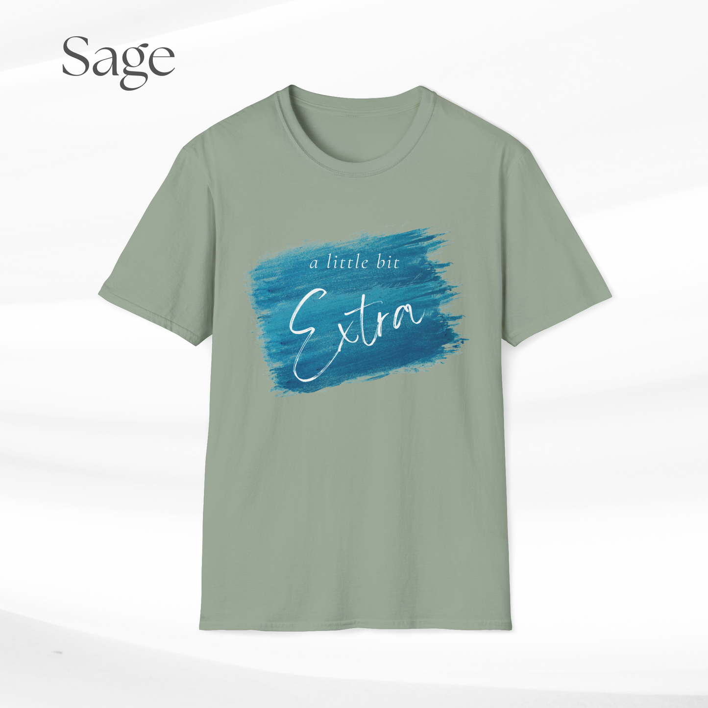 Humorous Unisex Softstyle T-Shirt - "A Little Bit Extra" Casual Statement Tee