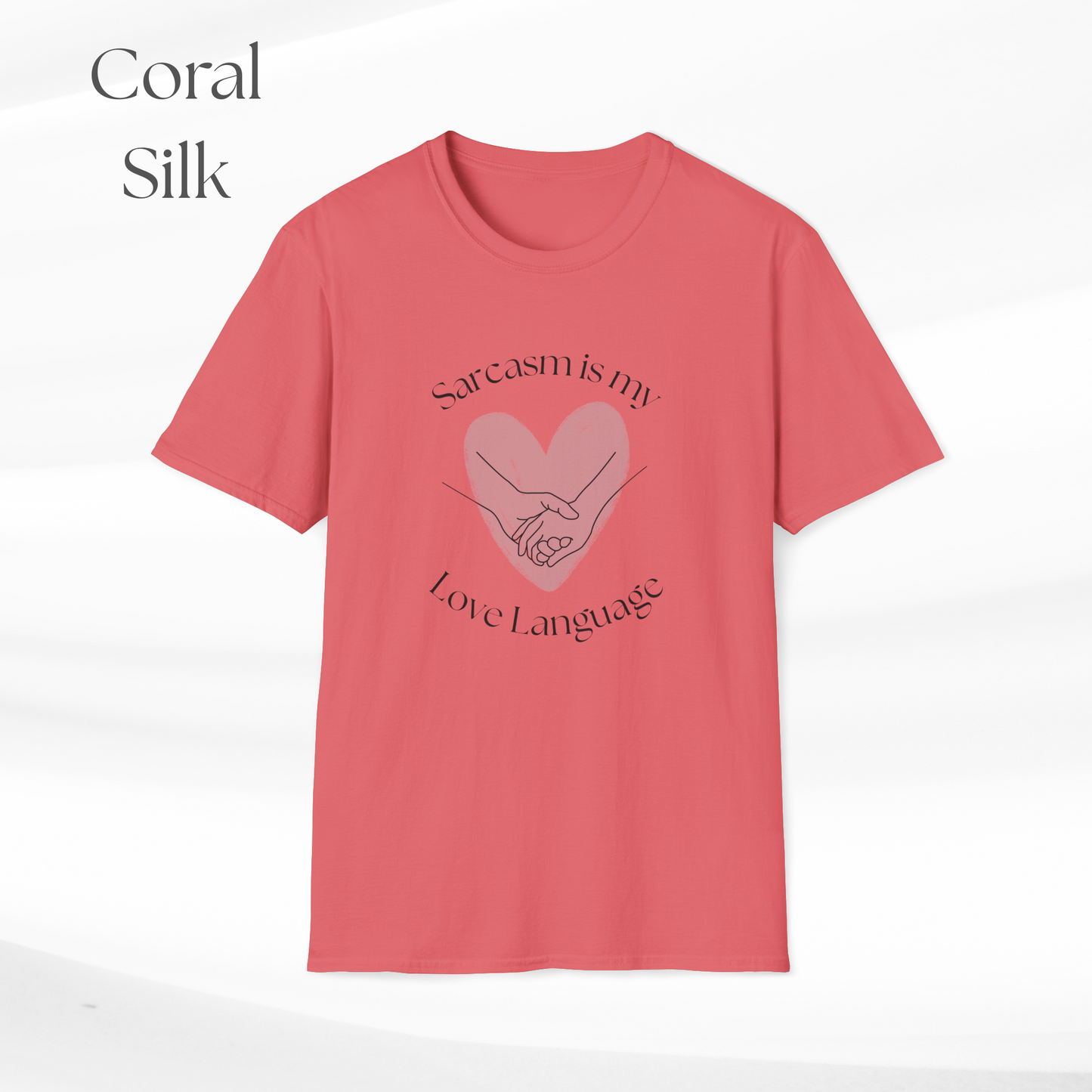 Humorous Unisex Softstyle T-Shirt - "Sarcasm is my Love Language" Casual Statement Tee