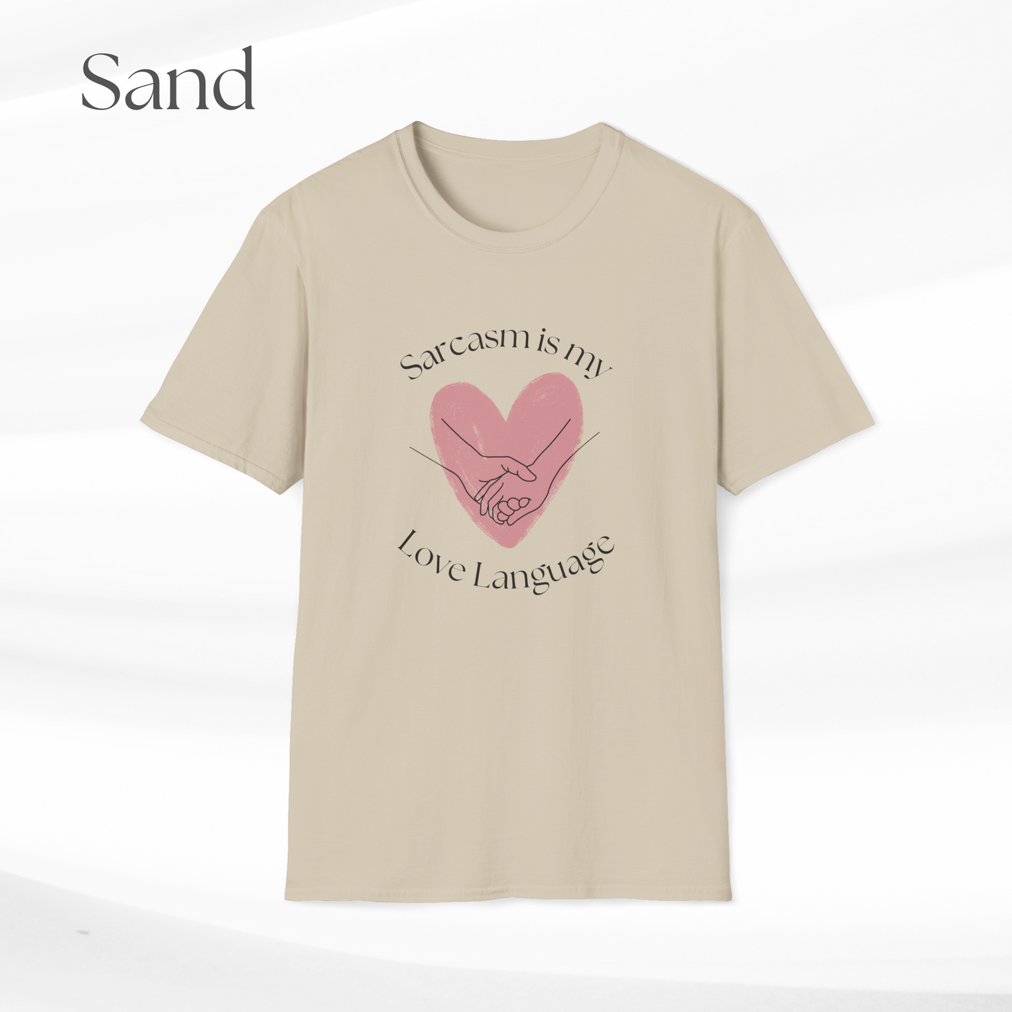 Humorous Unisex Softstyle T-Shirt - "Sarcasm is my Love Language" Casual Statement Tee