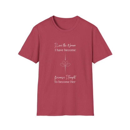Inspirational Women's T-Shirt - "I Love the Woman I Have Become"