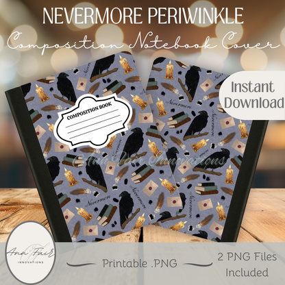 Nevermore in Periwinkle Composition Notebook Cover | Digital Download PNG | Back to School, Journaling, DIY Custom Notebook, Sticker Paper Cover