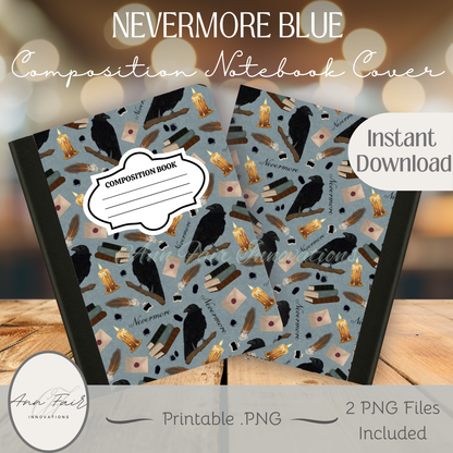 Nevermore in  Blue Composition Notebook Cover | Digital Download PNG | Back to School, Journaling, DIY Custom Notebook, Sticker Paper Cover