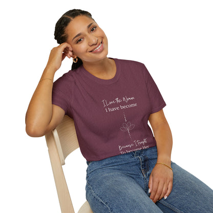 Inspirational Women's T-Shirt - "I Love the Woman I Have Become"