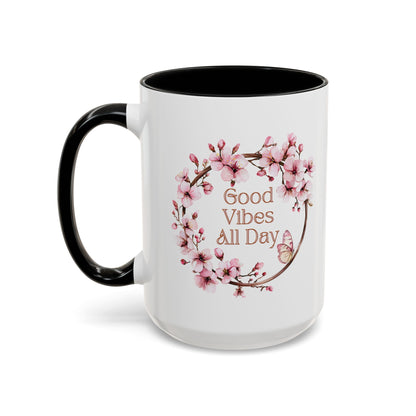 Good Vibes All Day Floral Coffee Mug - 11 & 15oz Accent Mug