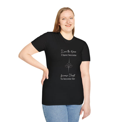 Inspirational Women's T-Shirt - "I Love the Woman I Have Become"
