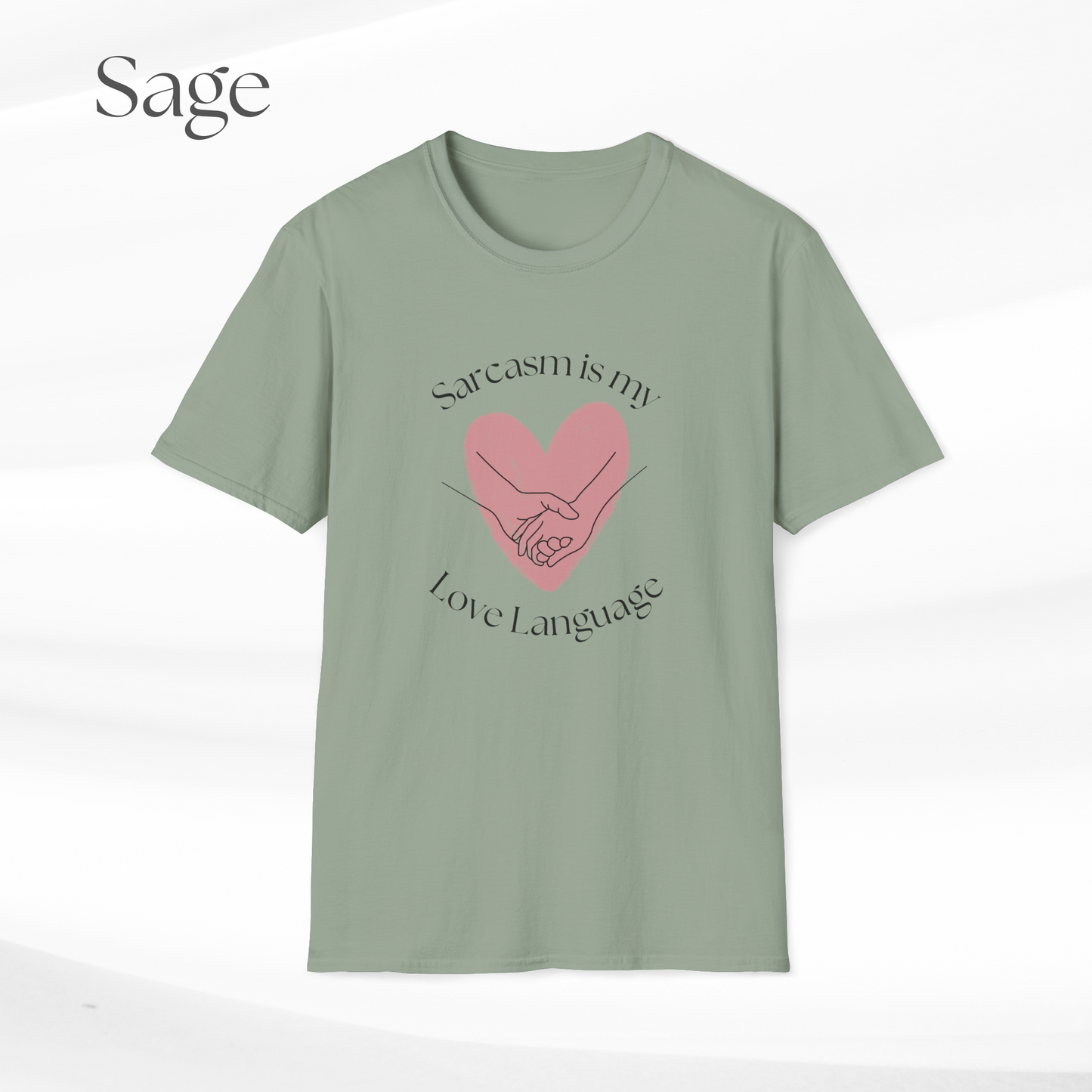Humorous Unisex Softstyle T-Shirt - "Sarcasm is my Love Language" Casual Statement Tee